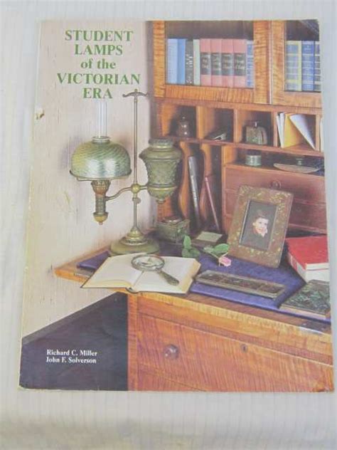 Student Lamps of the Victorian Era by Richard C. Miller, John 